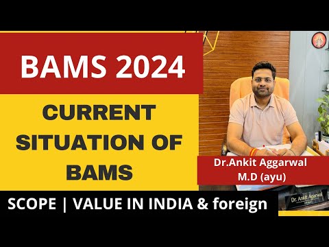 BAMS - What is the situation of Ayurveda in Modern world | Scope | Foreign Opportunity