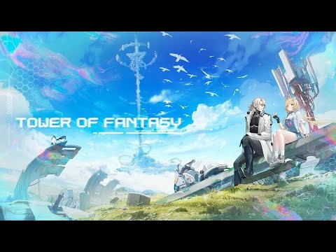 [FortifiedFrenzy] - Tower of Fantasy Gameplay Part. One - No Commentary