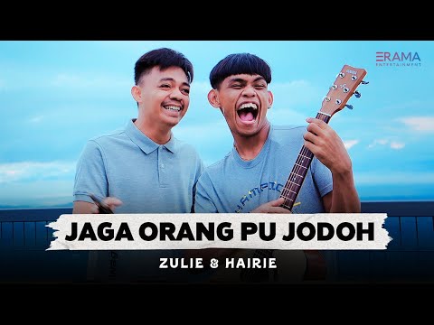 Zulie & Hairie - Jaga Orang Pu Jodoh (Official Music Video) | Sa jaga bae bae jaga bae bae