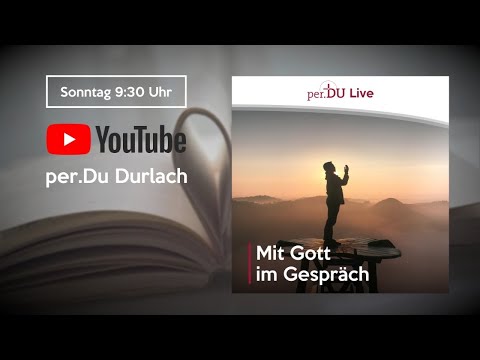 per.DU-Live: Mit Gott im Gespräch - Wie eigentlich?