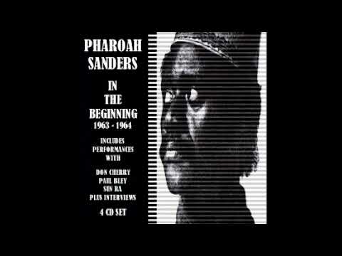 Sun Ra and His Solar Arkestra Part II (From In the Beginning 1963-1964 by Pharoah Sanders)