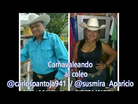 Carlos Pantoja & Susmira Aparicio - Carnavaleando al coleo