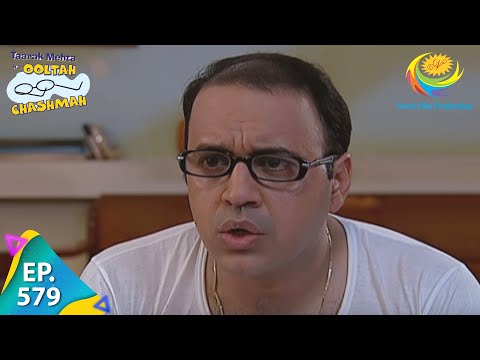 Taarak Mehta Ka Ooltah Chashmah - Episode 579 - Full Episode