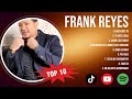 Frank Reyes Best Latin Songs Playlist Ever Frank Reyes Greatest Hits Of Full Album