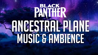 Black Panther Music &amp; Ambience | The Ancestral Plane - In Memory of Chadwick Boseman