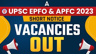 APFC Notification 2023 | UPSC EPFO APFC Notification 2023 Vacancy Out | Full Information
