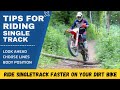 TOP 8 Tips For Riding Singletrack On Dirt Bike Improve Your Enduro Riding