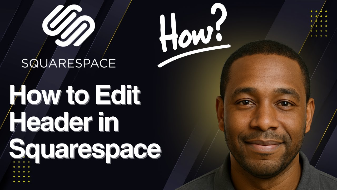 How to Edit the Header in Squarespace – Full Customization Guide (2025)