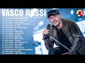 Vasco Rossi Canzoni Nuove 2021 Vasco Rossi Full Album Completo Vasco Rossi Live