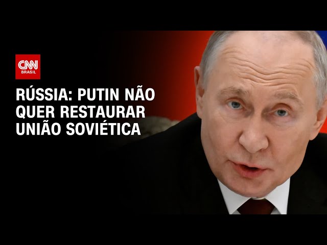 Governo russo nega que Putin quer restaurar União Soviética | LIVE CNN