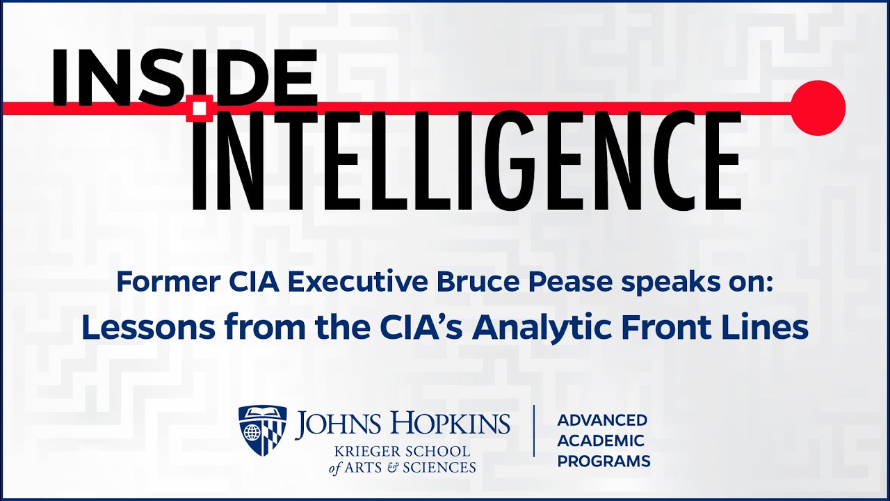 Former CIA Executive Bruce Pease speaks on "Lessons from the CIA's Analytic Front Lines."