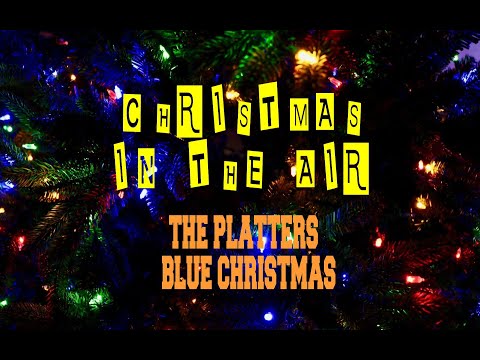 THE PLATTERS - BLUE CHRISTMAS