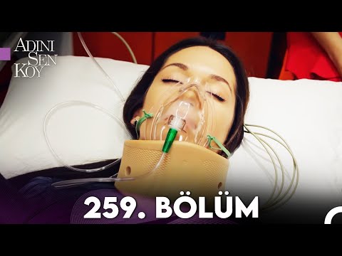 Adını Sen Koy 259. Bölüm (Uzun Versiyon)