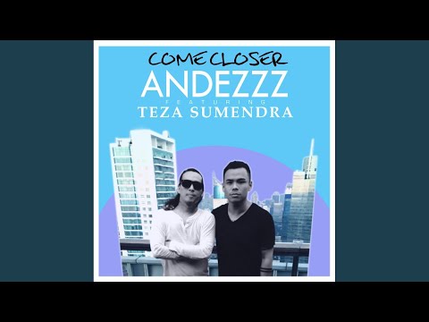 Come Closer (Andezzz NuDisco Mix)