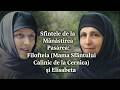 Cine Au Fost Sfintele De La Manastirea Pasarea Filofteia Mama Sfantului Calinic Si Elisabeta