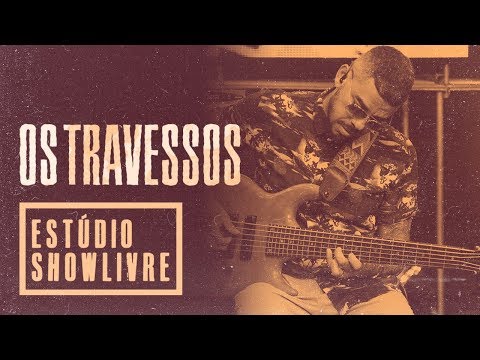 "Sonhos e planos" - Os Travessos no Estúdio Showlivre 2018
