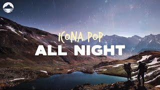Icona Pop - All Night | Lyrics