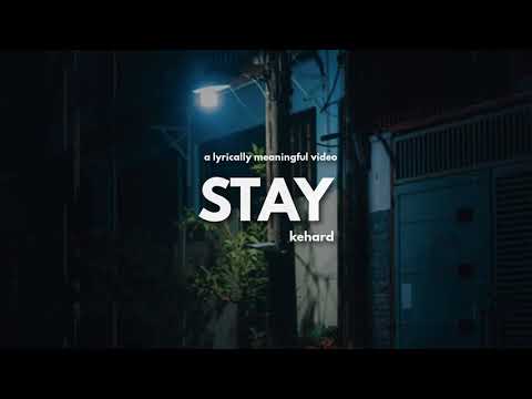 kehard - stay (lyric video)