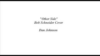 Other Side - Bob Schneider Cover