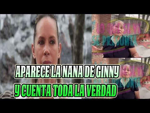 NANA DE GINNY HOFFMAN POR PRIMERA VES HABLA Y CUENTA TODA LA VERDAD DE HECTOR PARRA
