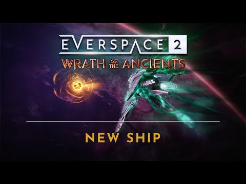 EVERSPACE 2 | Wrath of the Ancients — Wraith Deep Dive