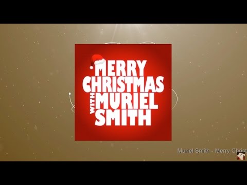 Merry Christmas with Muriel Smith (Full Album)