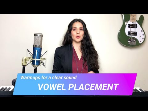 Vowel Placement for a Clear Sound