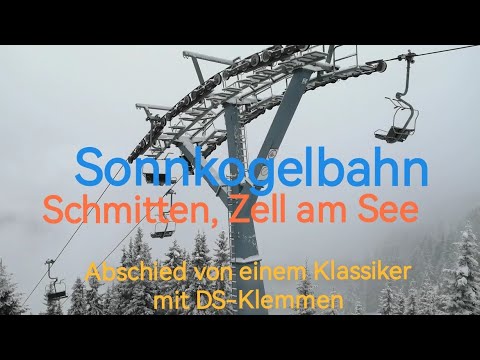3CLD Sonnkogelbahn - Schmitten, Zell am See | Abschied, Letzte Fahrt Sessellift (2023)✝️