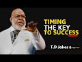 DON T WASTE YOUR TIME BECAUSE TIMING IS THE KEY TO SUCCESS T D JAKES BEST MOTIVATIONAL SPEECH