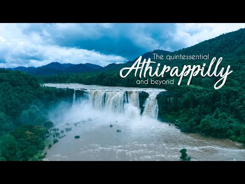 The quintessential Athirappilly and beyond