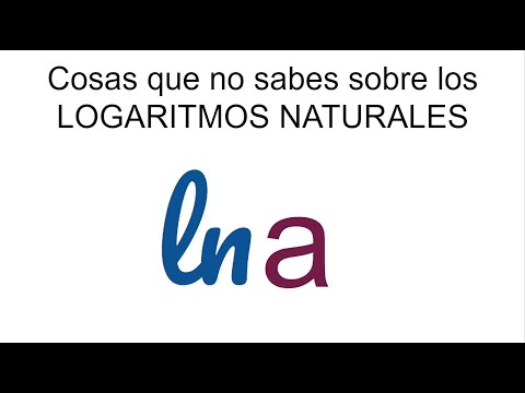 COSAS QUE TAL VEZ NO SABES SOBRE LOGARITMOS NATURALES