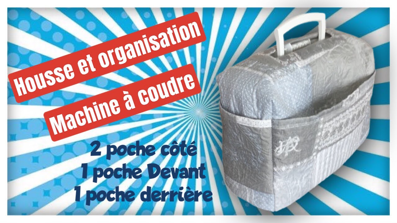 Housse et organisation machine à coudre