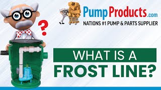 Pump Products Explains: What is a Frost Line