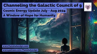 Channeling_the_Galactic_Council_of_9-_World_Predictions-August_2024-_A_Window_of_Hope_for_Humanity