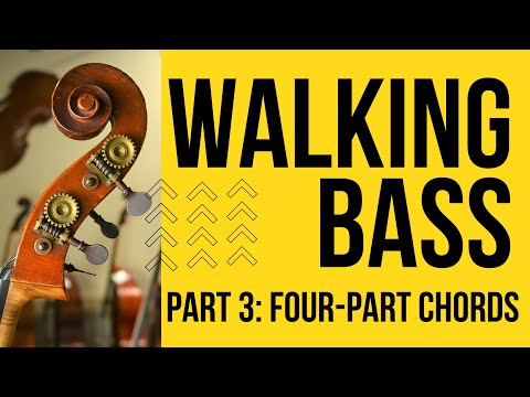 How to Play A Walking Bass Line - Part 3: Four-Part (7th) Chords