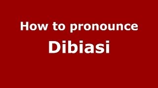 How to pronounce Dibiasi