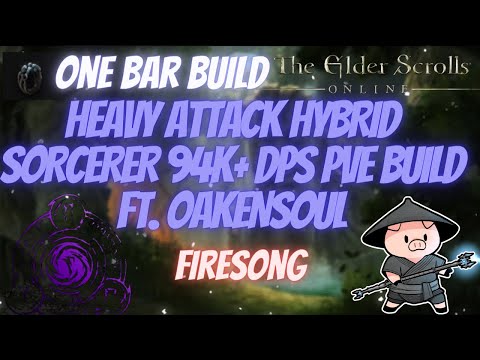 ESO Heavy Attack One Bar Hybrid Magicka Sorcerer (MagSorc) 94k+ DPS PVE Build Ft. Oakensoul Firesong