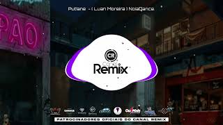 Put!ane  - ( Luan Moreira ) NoiaDance