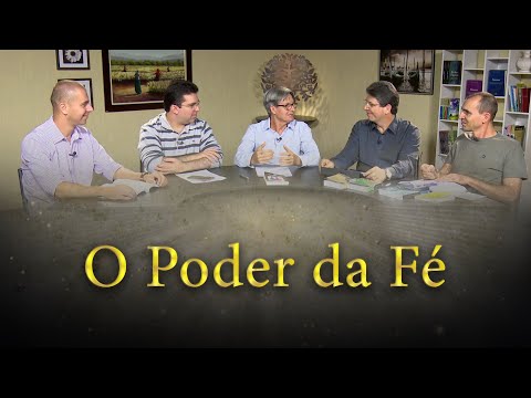 O poder da fé - Estudo do Evangelho à Luz do Espiritismo