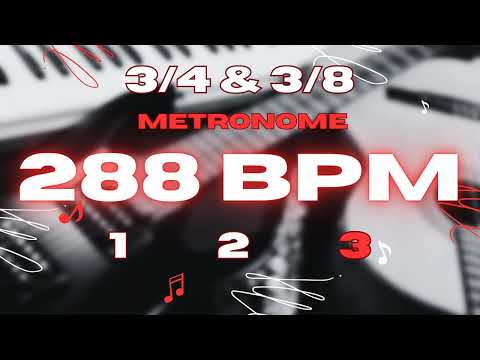 288 BPM - 3/4 & 3/8 Metronome