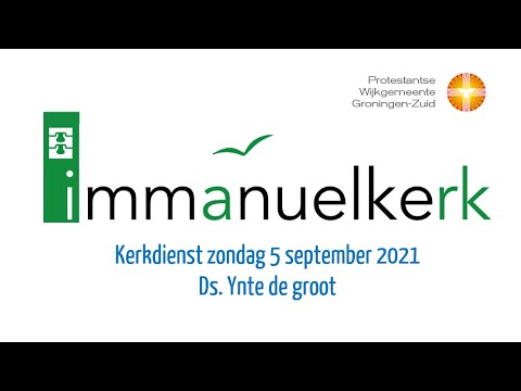 Kerkdienst zondag 5 september 2021 Ds. Ynte de groot