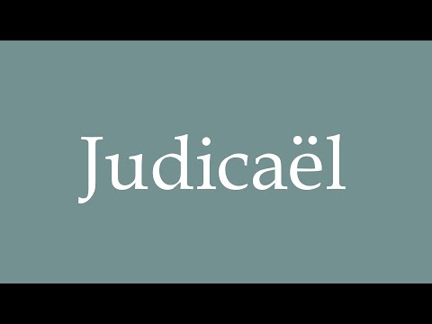 How to Pronounce ''Judicaël'' Correctly in French