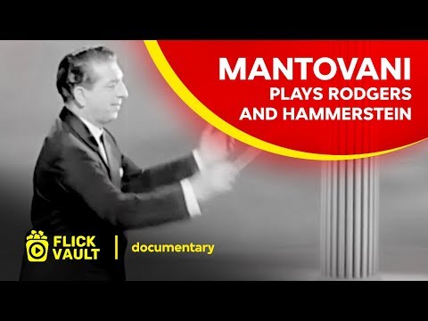 Mantovani Plays Rodgers and Hammerstein | Full HD Movies For Free | Flick Vault