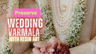 How to preserve wedding Varmala with resin in a frame #resinart #wedding #flowers