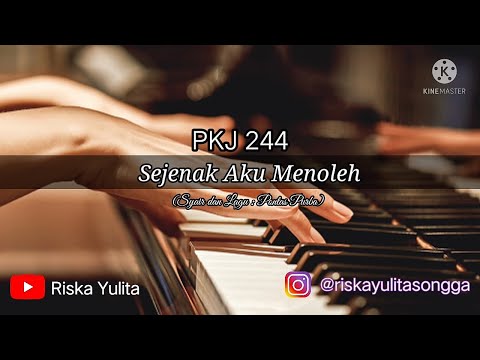 PKJ 244 - LAGU ROHANI / SEJENAK AKU MENOLEH CIPT. PONTAS PURBA (Song Cover)