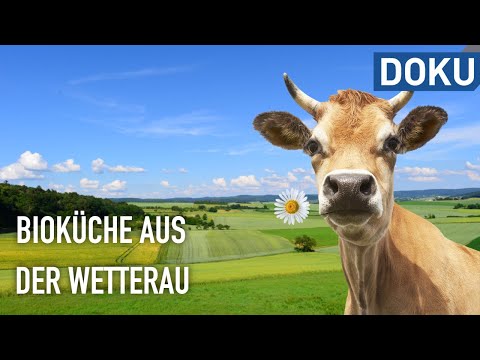 Bioküche aus der Wetterau | erlebnis hessen | doku