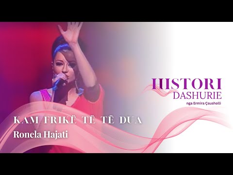 Ronela Hajati - Kam frikë të të dua