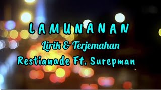 Download lagu Lirik Lagu & terjemahan LAMUNAN - Restianade ft surepman mp3 Download lagu Lirik Lagu & terjemahan LAMUNAN - Restianade ft surepman mp3