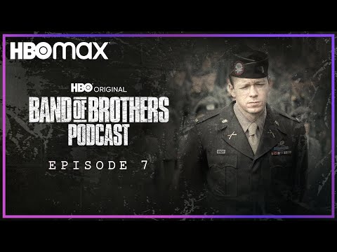 Band Of Brothers Podcast |  Episode 7 "The Breaking Point" With Donnie Wahlberg | HBO Max