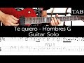 TE QUIERO - Hombres G: SOLO cover guitarra + TAB